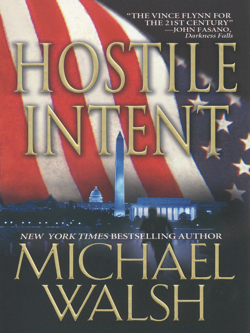 Title details for Hostile Intent by Michael Walsh - Available